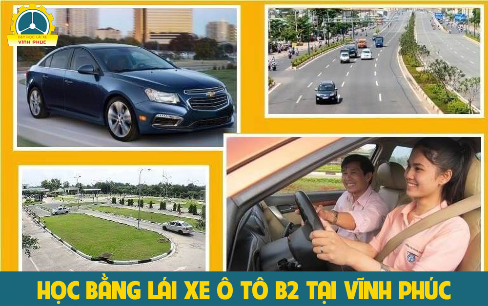 Học lái xe ô tô B2 ở Vĩnh Phúc