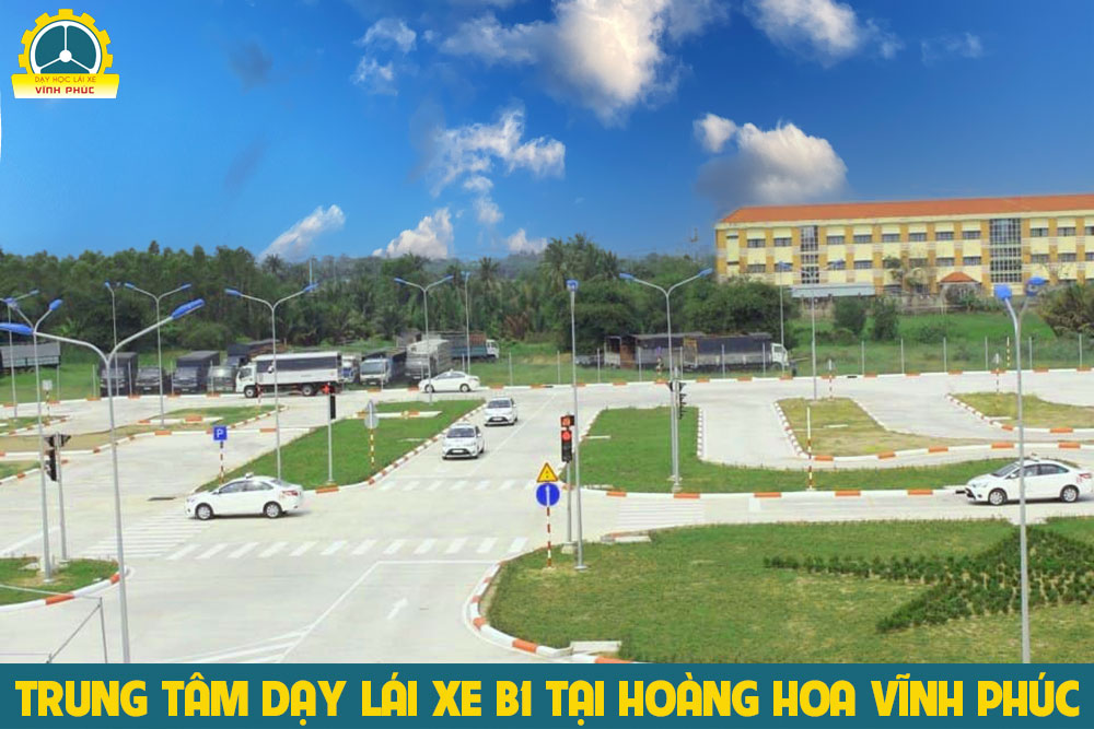 Trung tâm dạy lái xe B1 tại Hoàng Hoa Vĩnh Phúc 