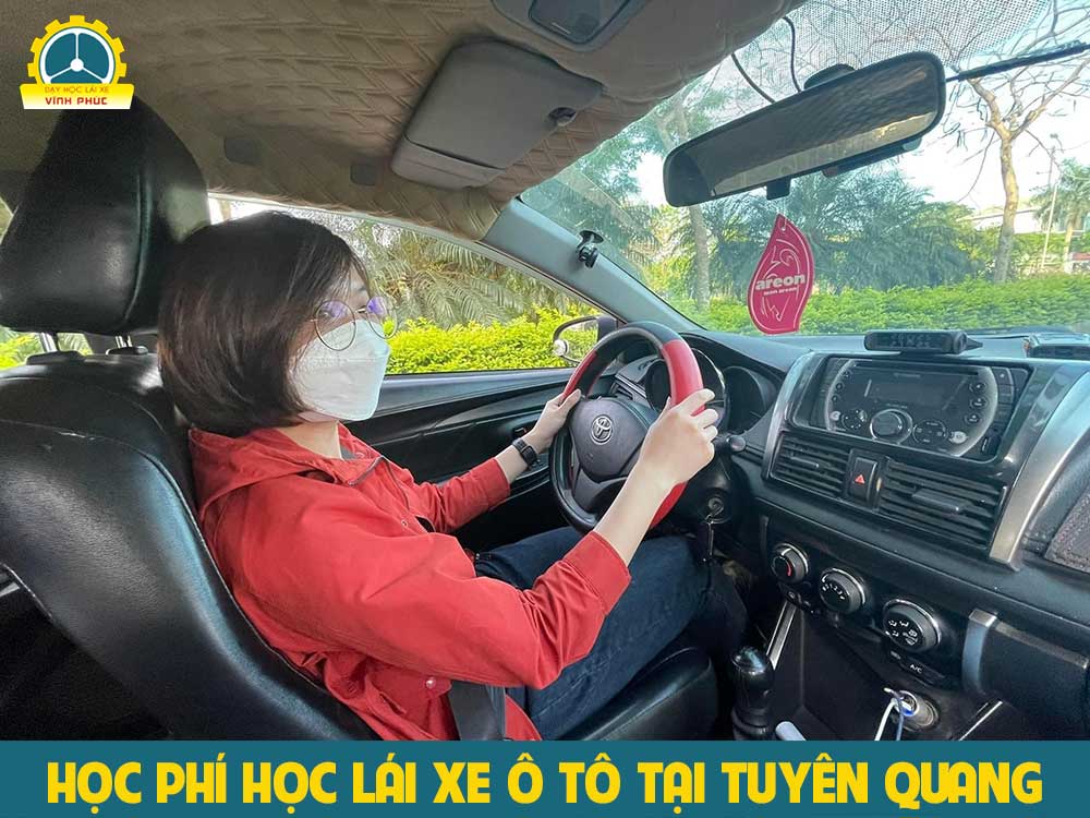 Học phí học lái xe ô tô trọn gói tại Tuyên Quang